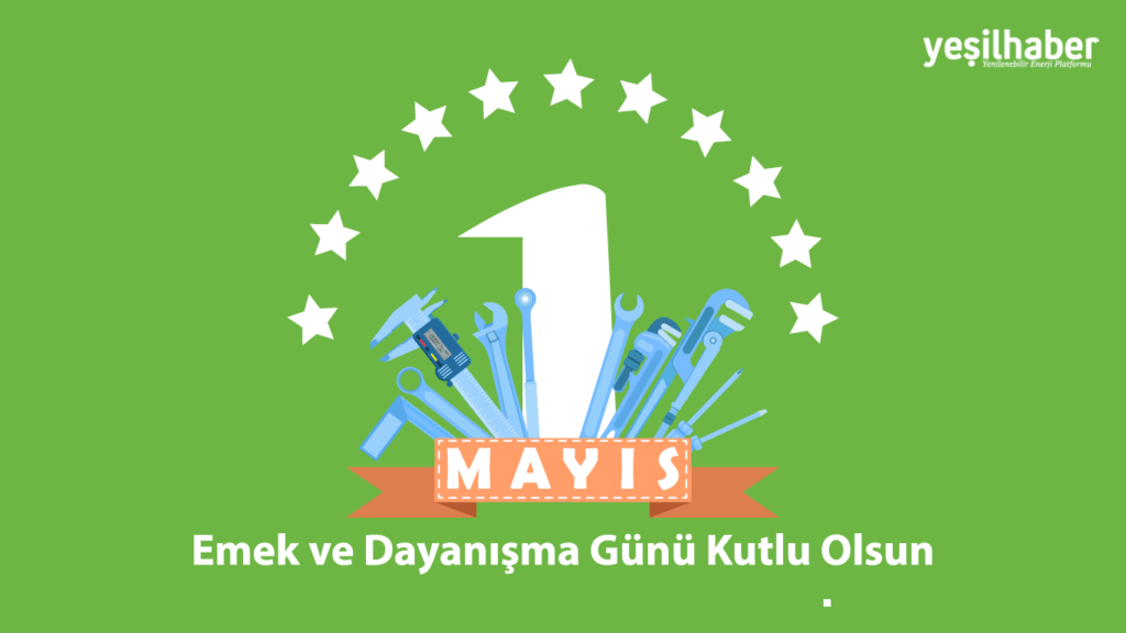 1 Mayıs Emek ve Dayanışma Günü Kutlu Olsun