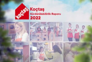Koçtaş Sürdürülebilirlik Raporu 2022 Dijital Dönüşüm ve Çevre Yönetimi Perakende Sektöründe Sürdürülebilirlik