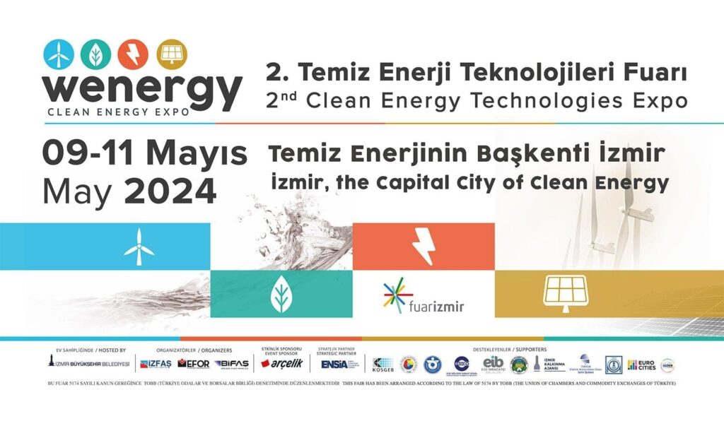İzmir Temiz Enerji Fuarı 2024 WENERGY Expo Yenilenebilir Enerji Teknolojileri Enerji Dönüşümü ve Yatırım Fırsatları