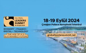 Global Leaders Summit 2024 İstanbul Yapay zeka ve sürdürülebilirlik zirvesi Çırağan Palace Kempinski yapay zeka etkinliği Liderler Zirvesi