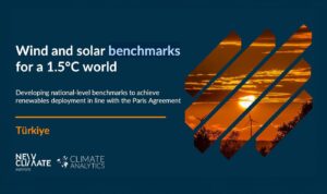 Türkiye rüzgar ve güneş enerjisi hedefleri Climate Analytics ve NewClimate Institute Türkiye raporu İklim hedefleri için yenilenebilir enerji artışı