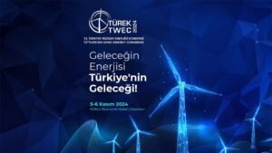 Türkiye Rüzgar Enerjisi Kongresi İstanbul 2024 TÜREK 2024 rüzgar enerjisi iş birliği fırsatları Geleceğin rüzgar enerjisi teknolojileri TÜREK 2024
