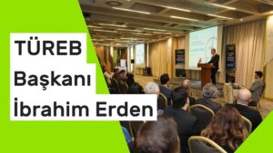 TÜREB Finansal Kurum Paydaşları Toplantısı Türkiye rüzgar enerjisi finansman ihtiyacı 2035 rüzgar enerjisi kurulu güç hedefi