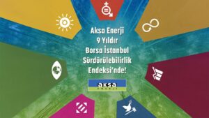 Aksa Enerji sürdürülebilirlik performansı AKSEN BIST Sürdürülebilirlik Endeksi Aksa Enerji ÇSY puanı artışı