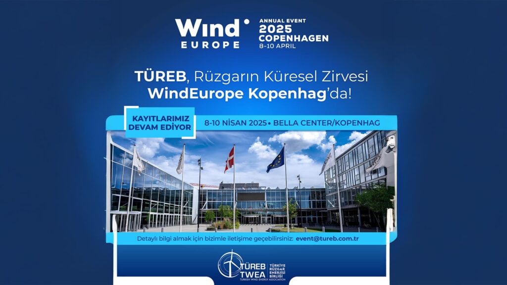 türeb windeurope 2025 türkiye rüzgar enerjisi potansiyeli deniz üstü rüzgar enerjisi türkiye
